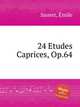 24 Etudes Caprices, Op.64, 