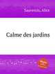 Calme des jardins, Sauvrezis, Alice 