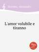 L`amor volubile e tiranno, Scarlatti, Alessandro 