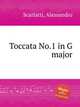 Toccata No.1 in G major, Scarlatti, Alessandro 