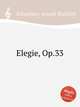 Elegie, Op.33, Schachner, Joseph Rudolph 