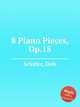 8 Piano Pieces, Op.15, 