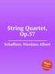 String Quartet, Op.57, Schaffner, Nicolaus Albert 