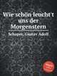 Wie schn leucht`t uns der Morgenstern, Schaper, Gustav Adolf 