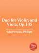Duo for Violin and Viola, Op.105, Scharwenka, Philipp 