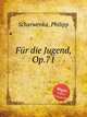Fr die Jugend, Op.71, Scharwenka, Philipp 