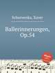 Ballerinnerungen, Op.54, Scharwenka, Xaver 