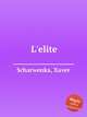 L`elite, Scharwenka, Xaver 
