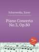 Piano Concerto No.3, Op.80, Scharwenka, Xaver 