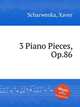 3 Piano Pieces, Op.86, Scharwenka, Xaver 