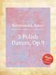 3 Polish Dances, Op.9, Scharwenka, Xaver 