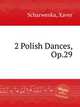 2 Polish Dances, Op.29, Scharwenka, Xaver 