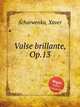 Valse brillante, Op.13, Scharwenka, Xaver 