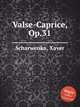 Valse-Caprice, Op.31, Scharwenka, Xaver 