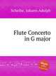 Flute Concerto in G major, Scheibe, Johann Adolph 