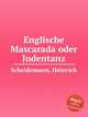 Englische Mascarada oder Judentanz, Scheidemann, Heinrich 