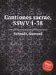 Cantiones sacrae, SSWV 1-38, Scheidt, Samuel 
