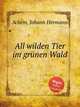 All wilden Tier im grnen Wald, 