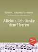 Alleluia. Ich danke dem Herren, 