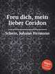 Freu dich, mein lieber Coridon, 