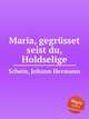 Maria, gegrsset seist du, Holdselige, 