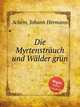 Die Myrtenstruch und Wlder grn, 