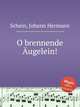O brennende ugelein!, 