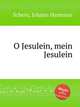 O Jesulein, mein Jesulein, 