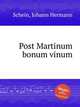 Post Martinum bonum vinum, 