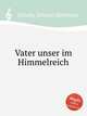 Vater unser im Himmelreich, 