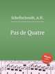 Pas de Quatre, Schellschmidt, A.H. 