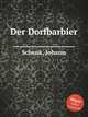 Der Dorfbarbier, Schenk, Johann 