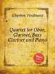 Quartet for Oboe, Clarinet, Bass Clarinet and Piano, Scherber, Ferdinand 