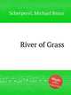 River of Grass, Scherperel, Michael Bruce 