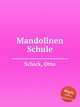 Mandolinen Schule, Schick, Otto 