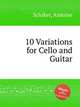 10 Variations for Cello and Guitar, Schiker, Antoine 