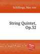 String Quintet, Op.32, Schillings, Max von 