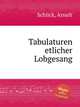Tabulaturen etlicher Lobgesang, Schlick, Arnolt 