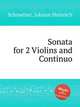 Sonata for 2 Violins and Continuo, Schmelzer, Johann Heinrich 