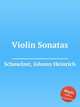 Violin Sonatas, Schmelzer, Johann Heinrich 