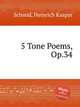 5 Tone Poems, Op.34, Schmid, Heinrich Kaspar 