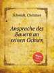 Ansprache des Bauern an seinen Ochsen, Schmidt, Christian 