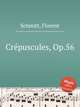 Crеpuscules, Op.56, Schmitt, Florent 