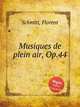 Musiques de plein air, Op.44, Schmitt, Florent 