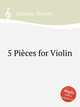 5 Piеces for Violin, Schmitt, Florent 