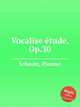 Vocalise еtude, Op.30, Schmitt, Florent 