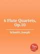 6 Flute Quartets, Op.10, Schmitt, Joseph 