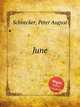 June, Schnecker, Peter August 