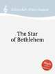 The Star of Bethlehem, Schnecker, Peter August 