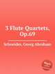 3 Flute Quartets, Op.69, Schneider, Georg Abraham 